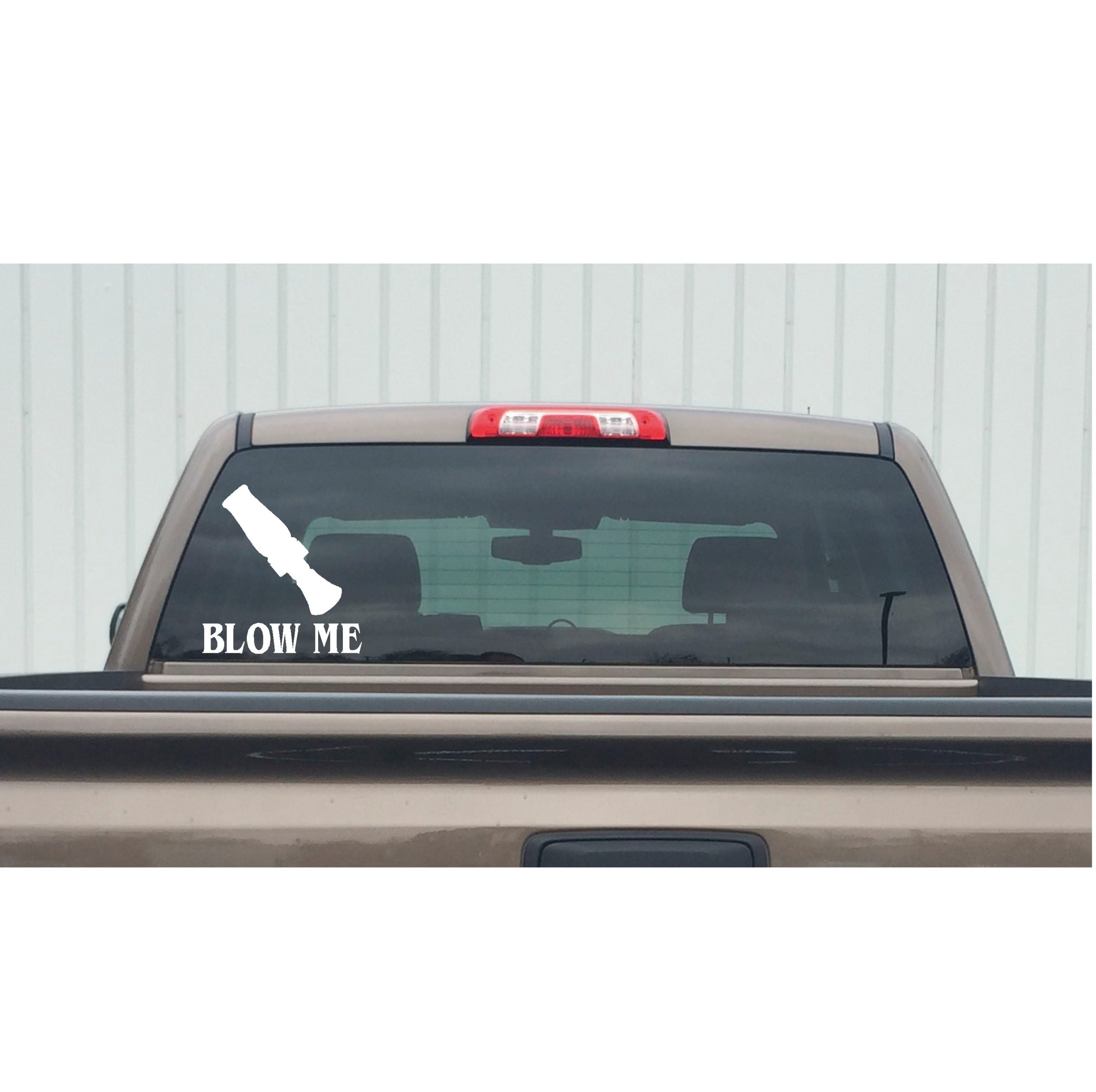 Blow Me Duck Call Hunting Decal - Blow Me Duck Call Hunting Sticker
